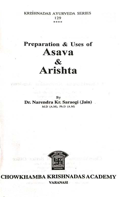 Preparation and Uses of Asava and Arishta